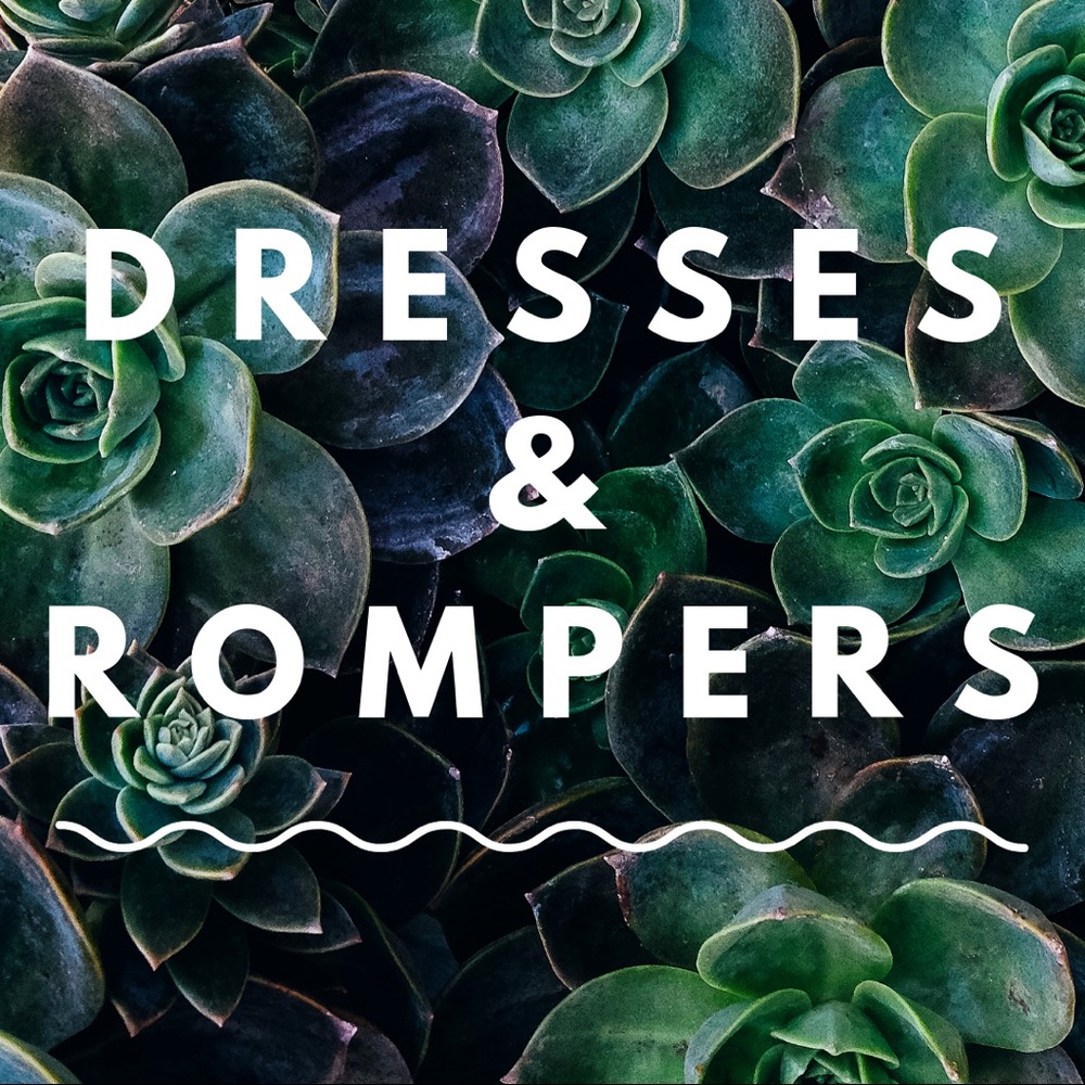 Dresses and rompers